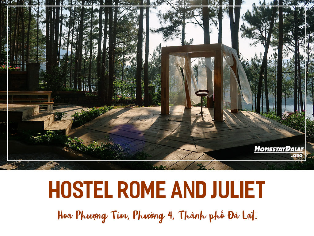 Giới thiệu hostel Romeo and Juliet Đà Lạt- top 4 homestay Đà Lạt tháng 5 năm 2019 do HomestaydalatORG bình chọn